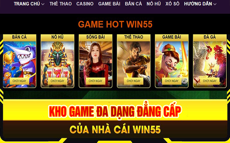 Kho game phong phú tại nhà cái Win55 luôn được đánh giá cao