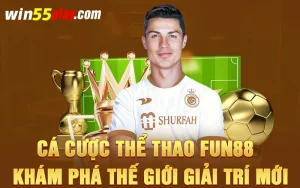 Cá cược thể thao Fun88 – Khám phá thế giới giải trí mới