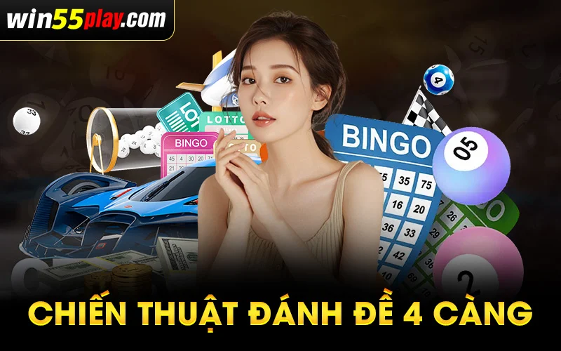 chiến thuật đánh đề 4 càng hay nhất