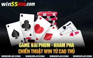 Game bài phỏm – Khám phá chiến thuật WIN từ cao thủ