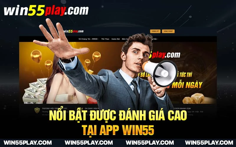 Một số nổi bật được đánh giá cao tại App win55