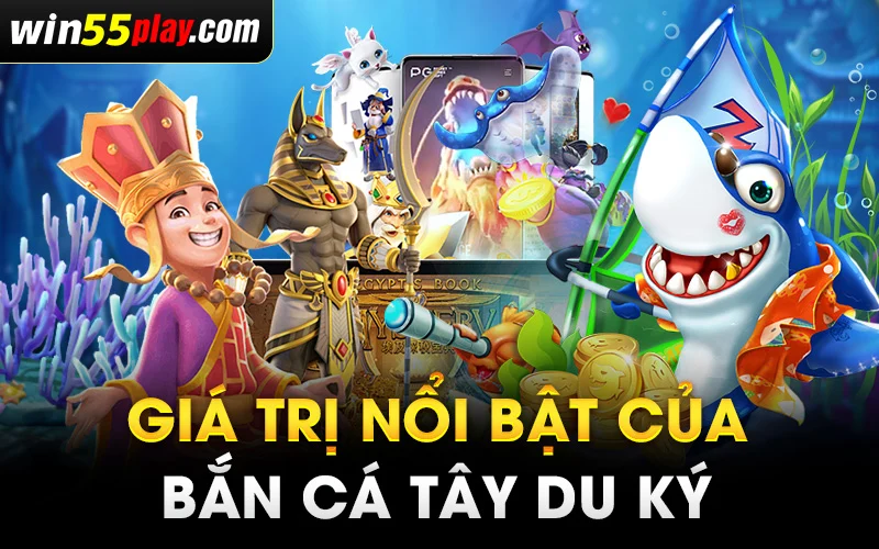 Giá trị nổi bật của game bắn cá Tây Du Ký