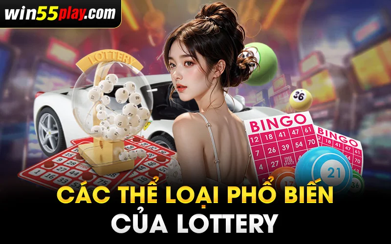 Các thể loại phổ biến của lottery là gì?