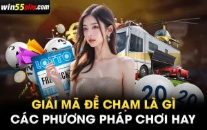 Giải mã Đề chạm là gì – Các phương pháp chơi hay