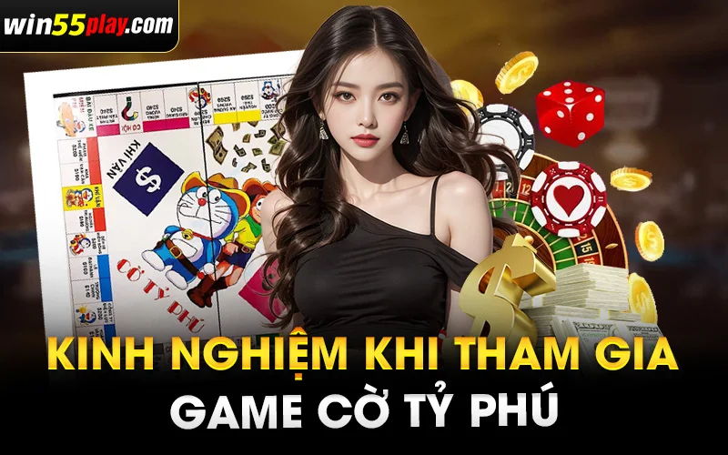 Kinh nghiệm khi tham gia game cờ tỷ phú