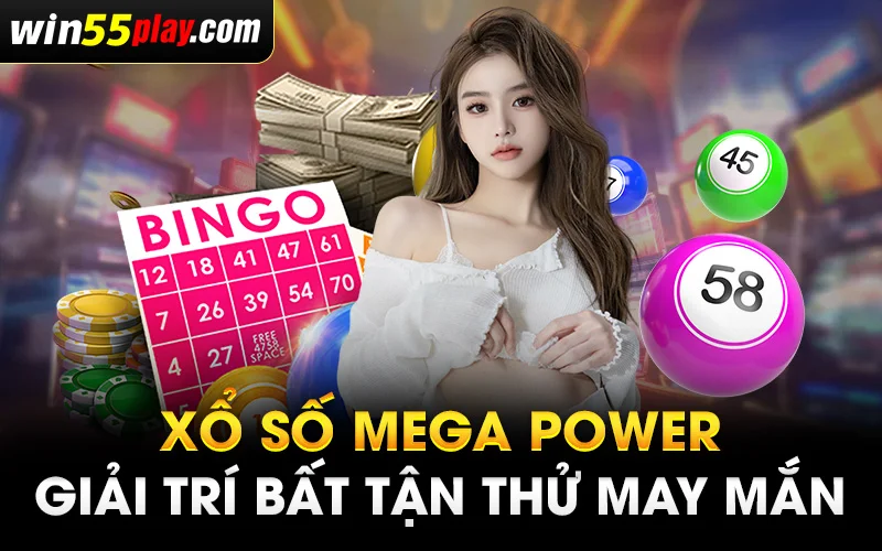 Xổ số Mega Power – Giải trí bất tận thử may mắn